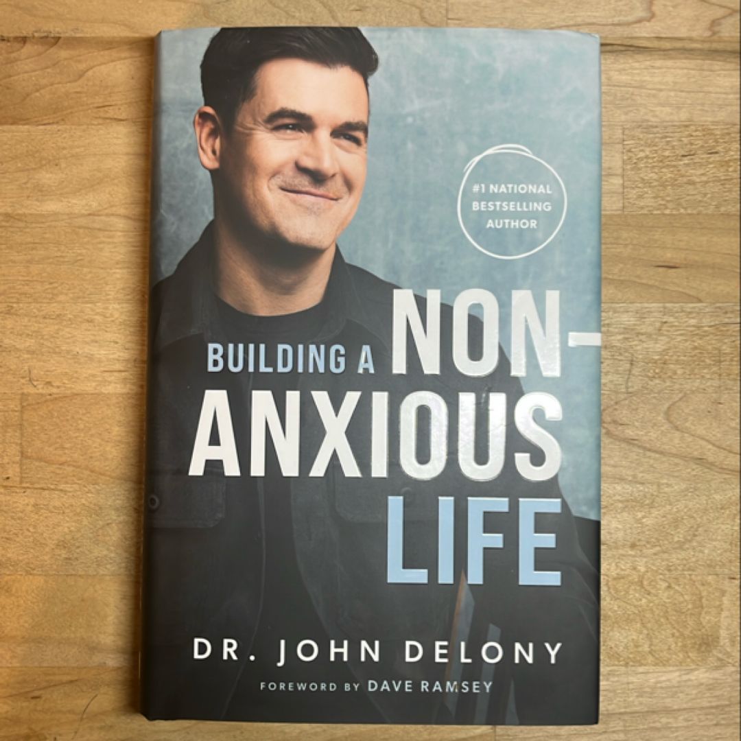 Building a Non-Anxious Life