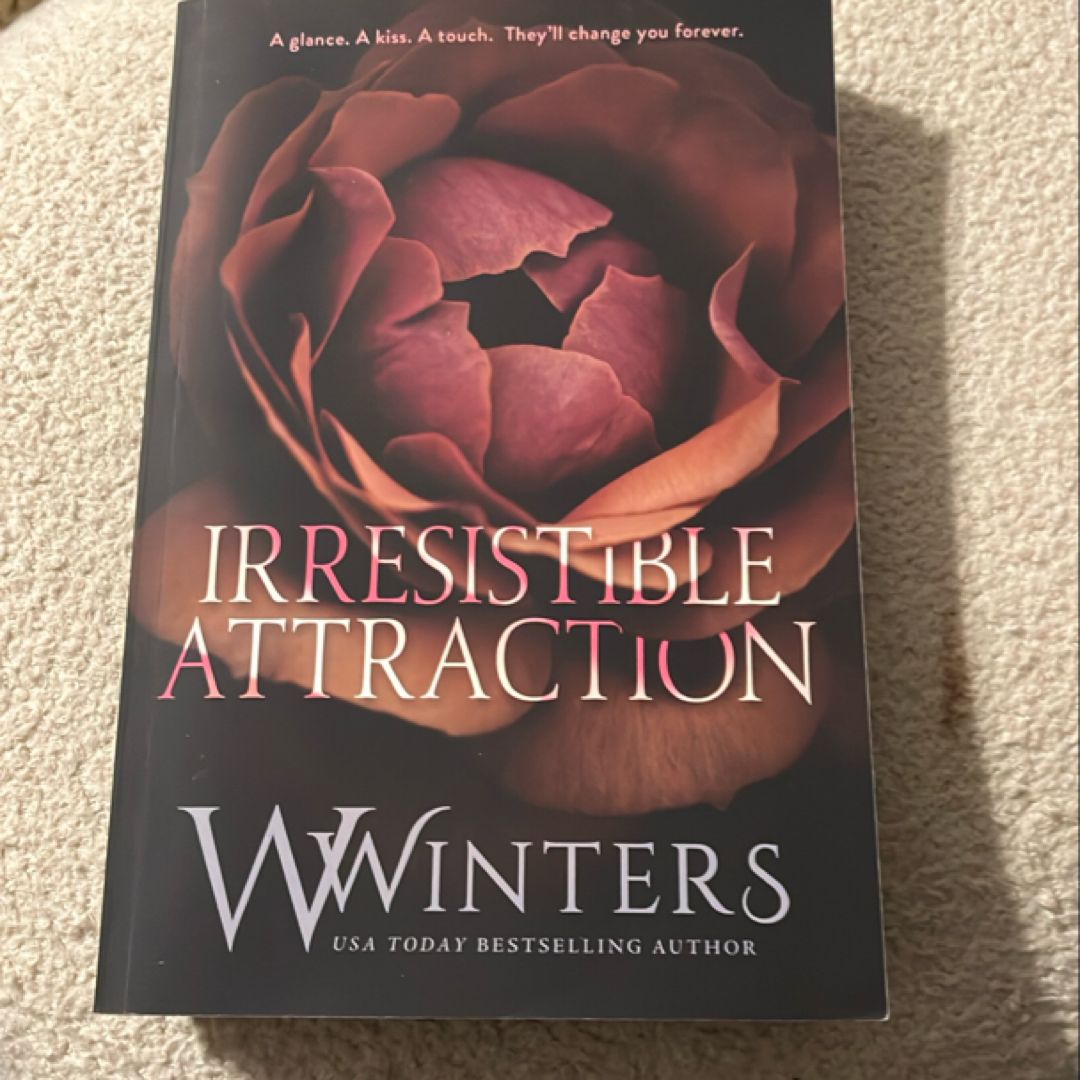 Irresistible Attraction