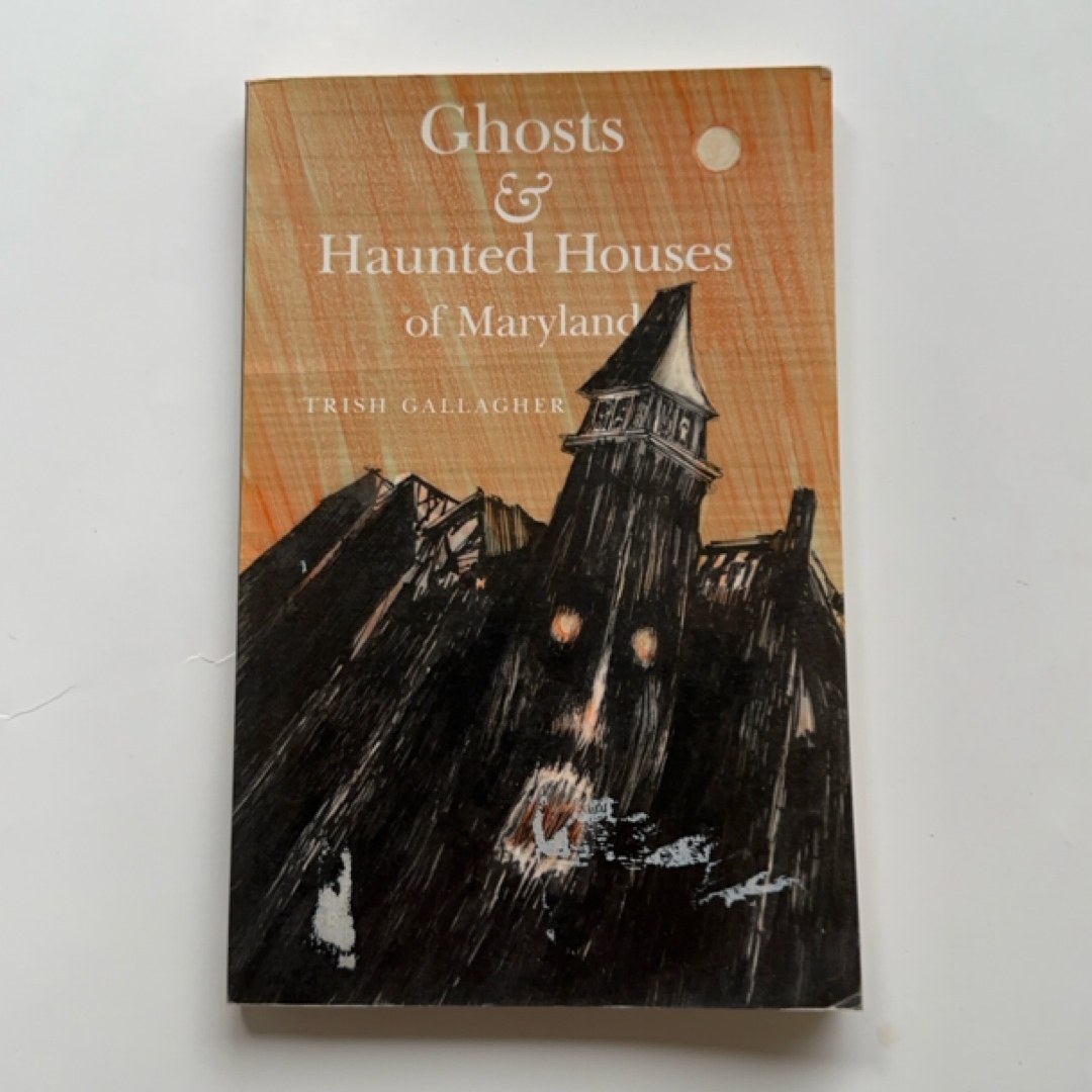 Ghosts and Haunted Houses of Maryland