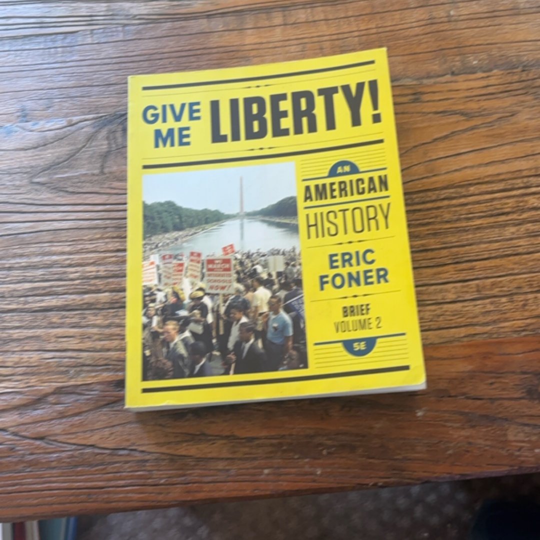Give Me Liberty!: an American History, 5th Brief Edition Volume 2