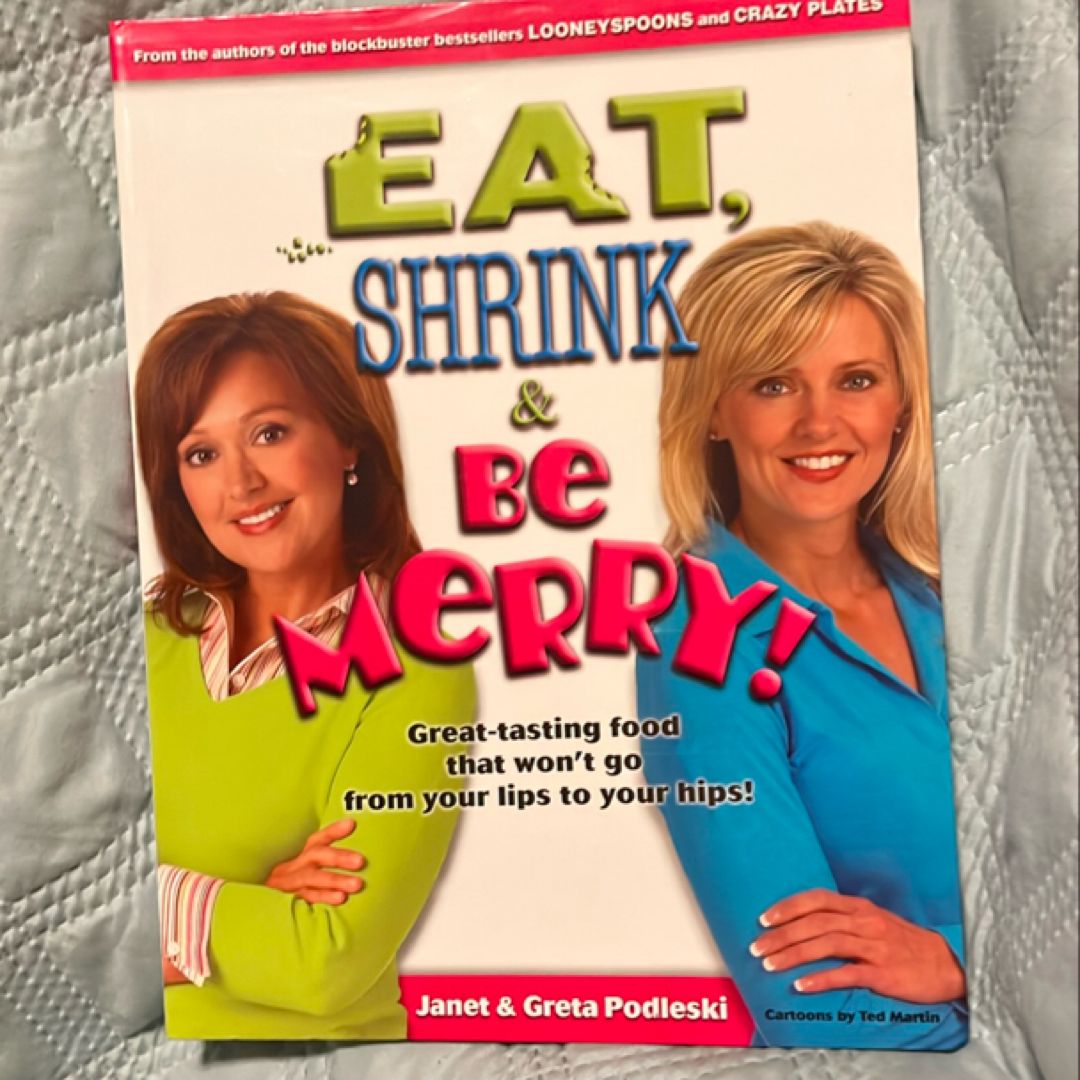 Eat, Shrink and Be Merry!