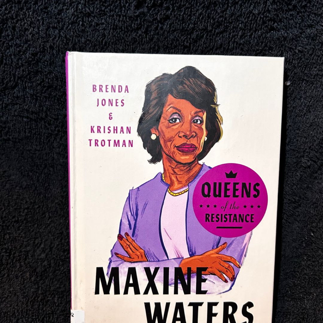Queens of the Resistance: Maxine Waters