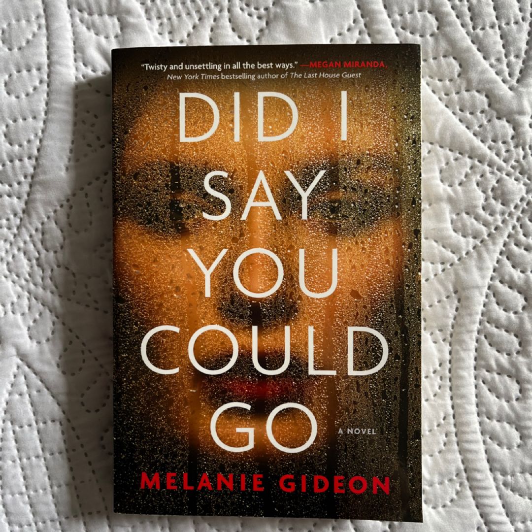 Did I Say You Could Go