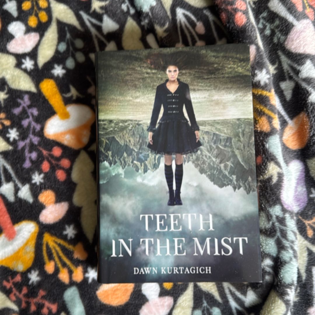 Teeth in the Mist