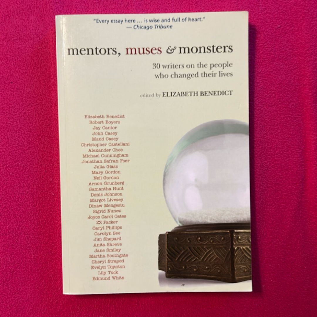 Mentors, Muses and Monsters