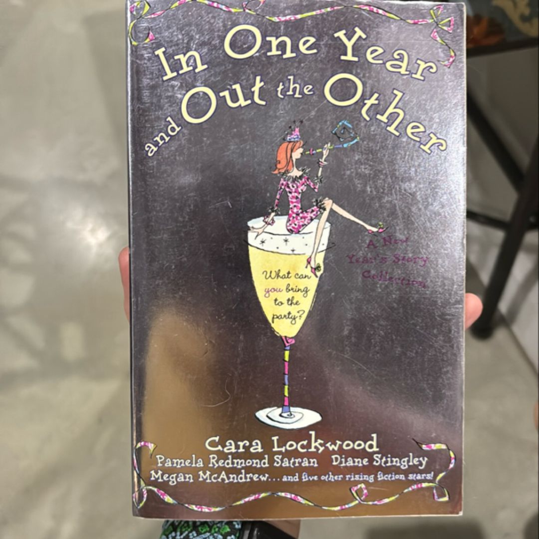 In One Year and Out the Other