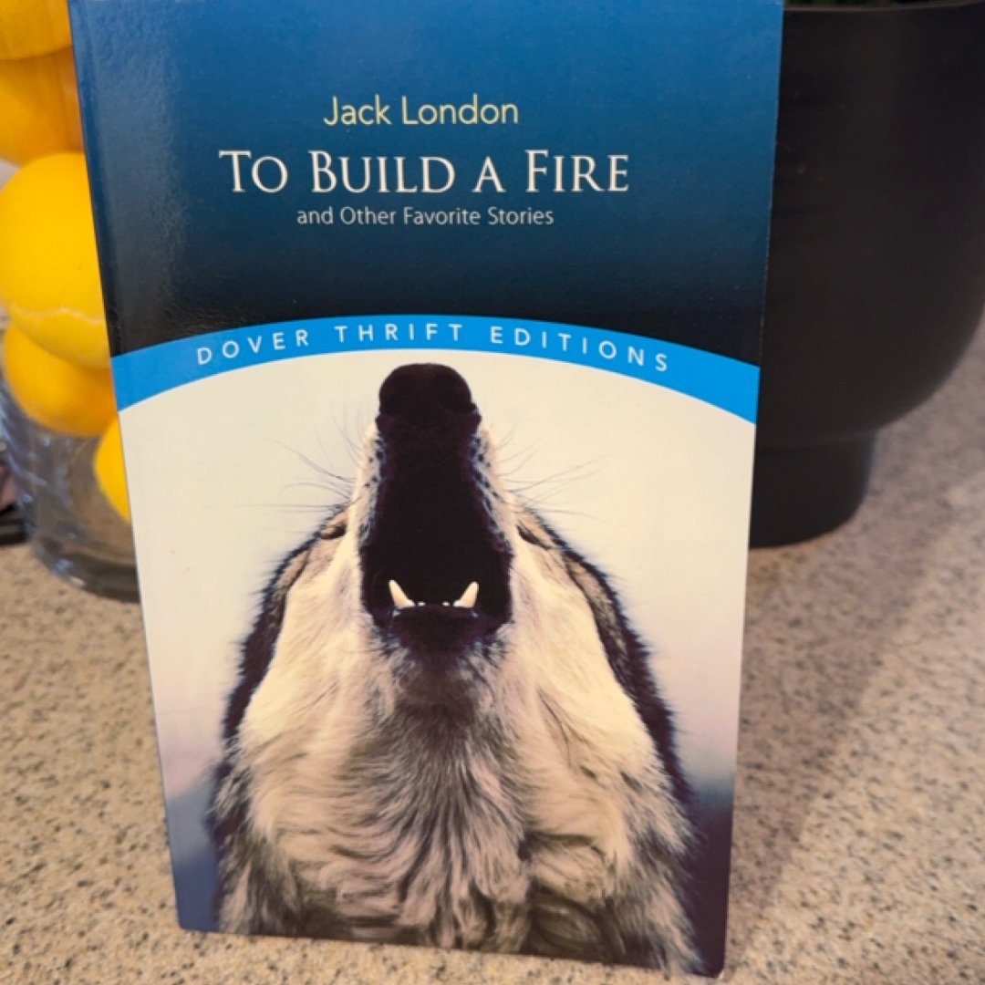 To Build a Fire and Other Stories