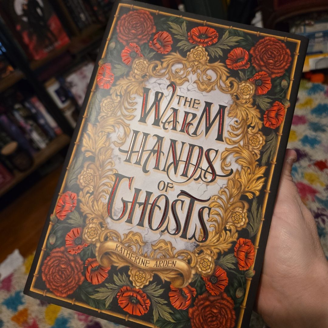 The Warm Hands of Ghosts (Signed)