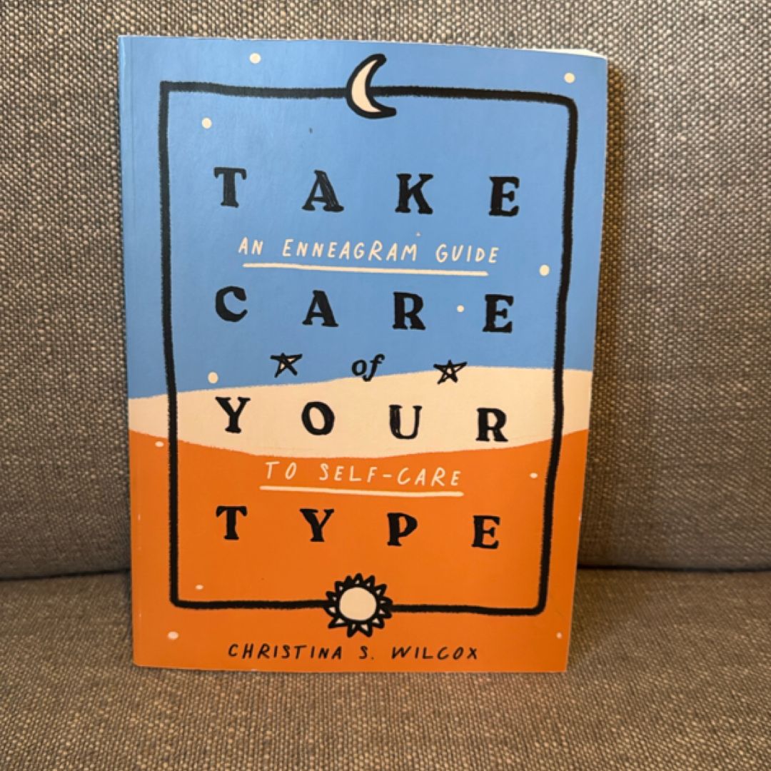 Take Care of Your Type: An Enneagram Guide to Self-care