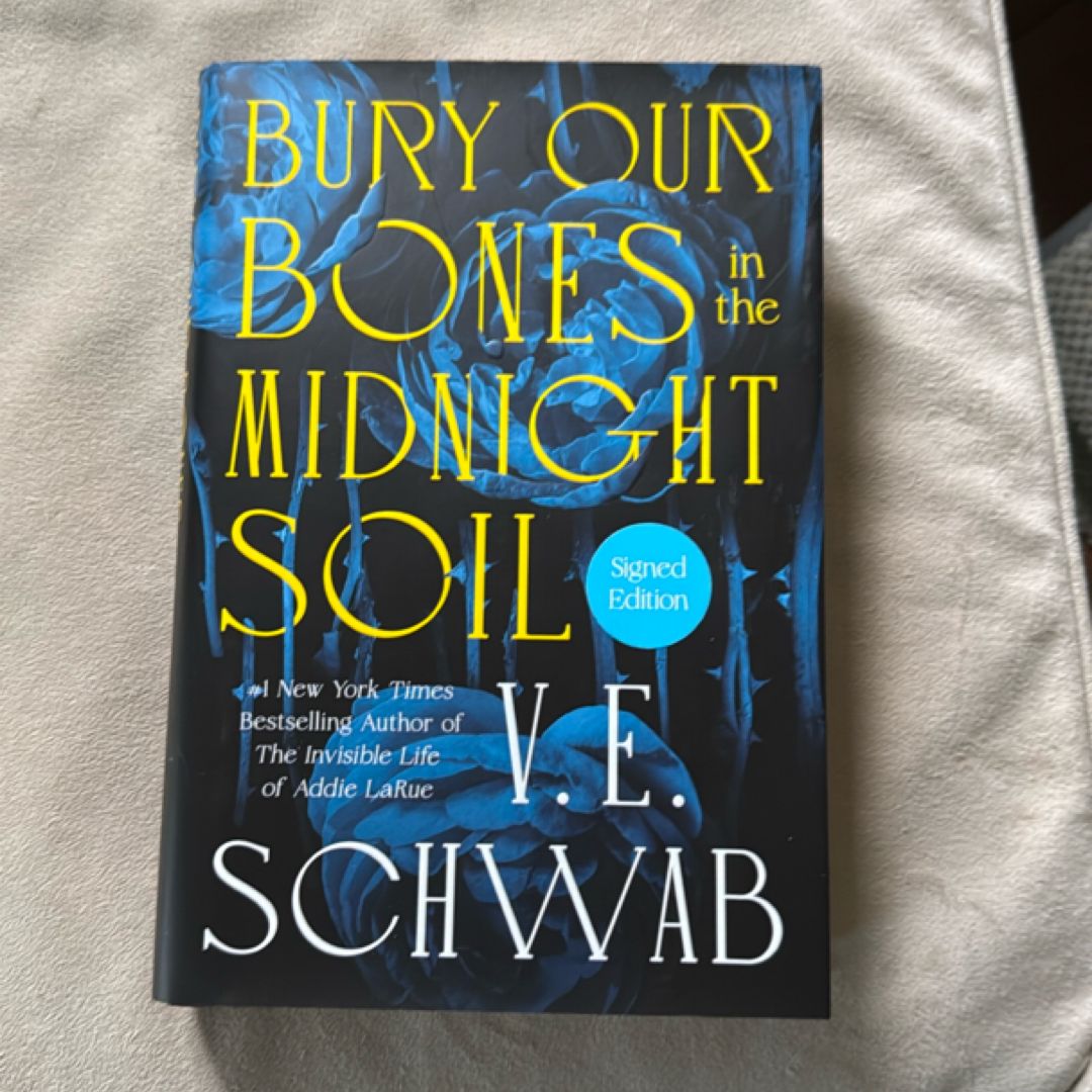 Bury Our Bones in the Midnight Soil (Signed)