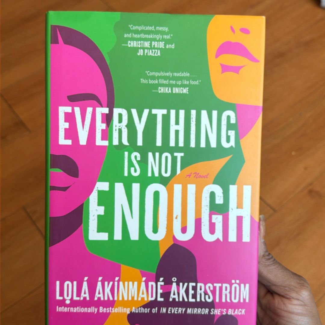 Everything Is Not Enough
