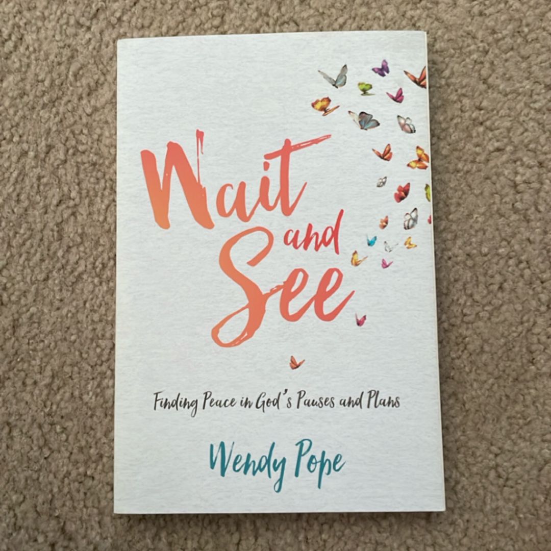 Wait and See