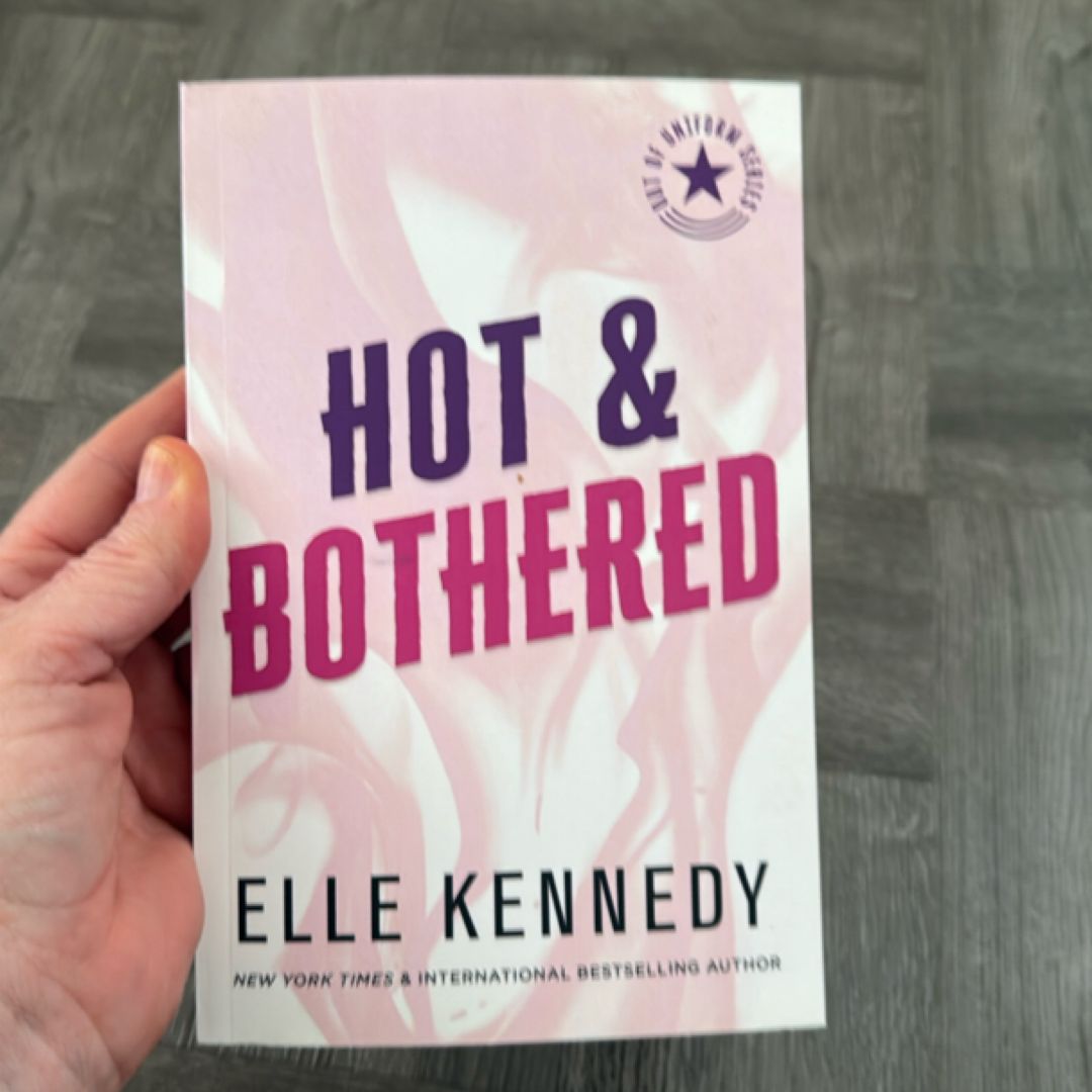 Hot & Bothered