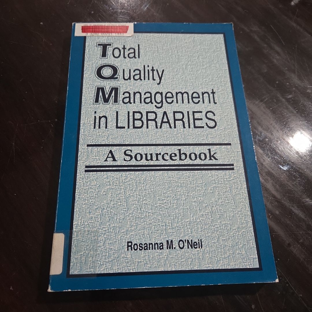 Total Quality Management in Libraries by Rosanna M. O'Neil