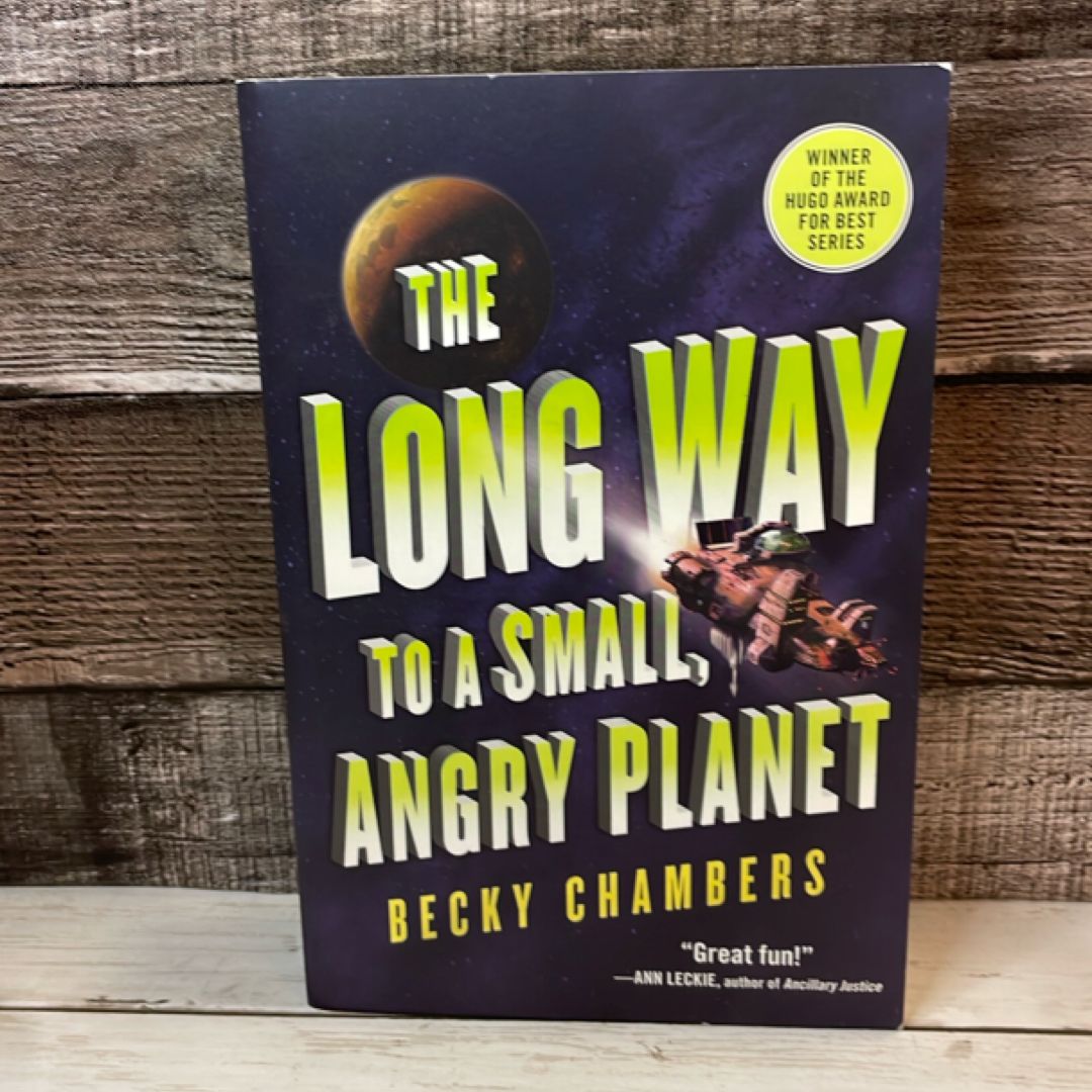 The Long Way to a Small, Angry Planet
