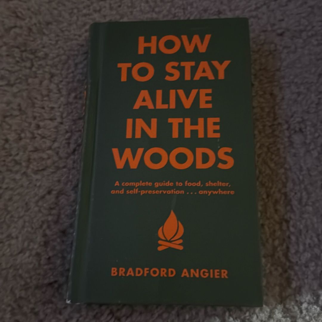 How to Stay Alive in the Woods