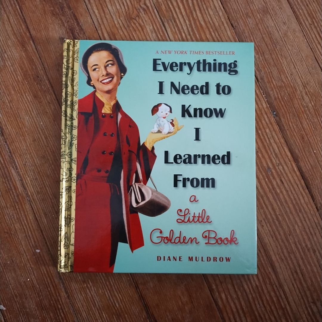 Everything I Need to Know I Learned from a Little Golden Book