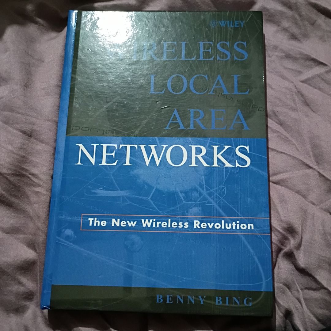 Wireless Local Area Networks: The New Wireless Revolution by Benny Bing ...