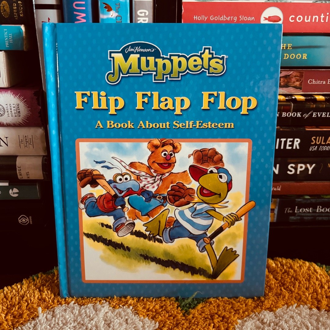Jim Henson's Muppets in Flip, Flap, Flop A Book about Self-esteem