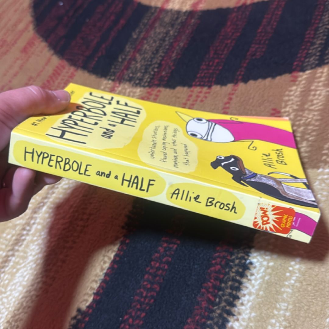 Hyperbole and a Half by Alexandra Brosh
