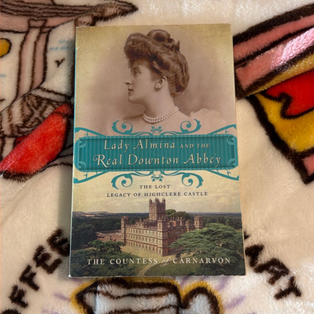 Lady Almina and the Real Downton Abbey