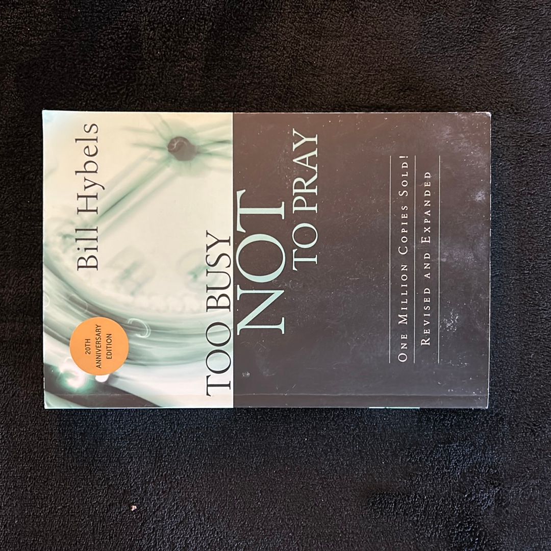 Too Busy Not to Pray