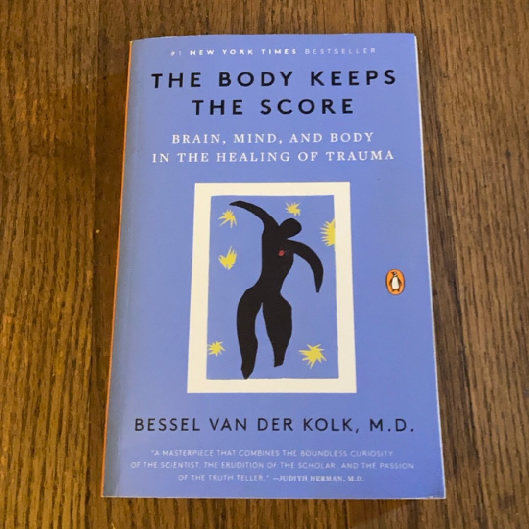 The Body Keeps the Score