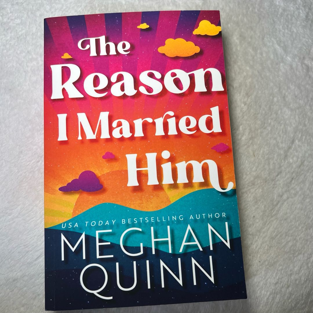 The Reason I Married Him