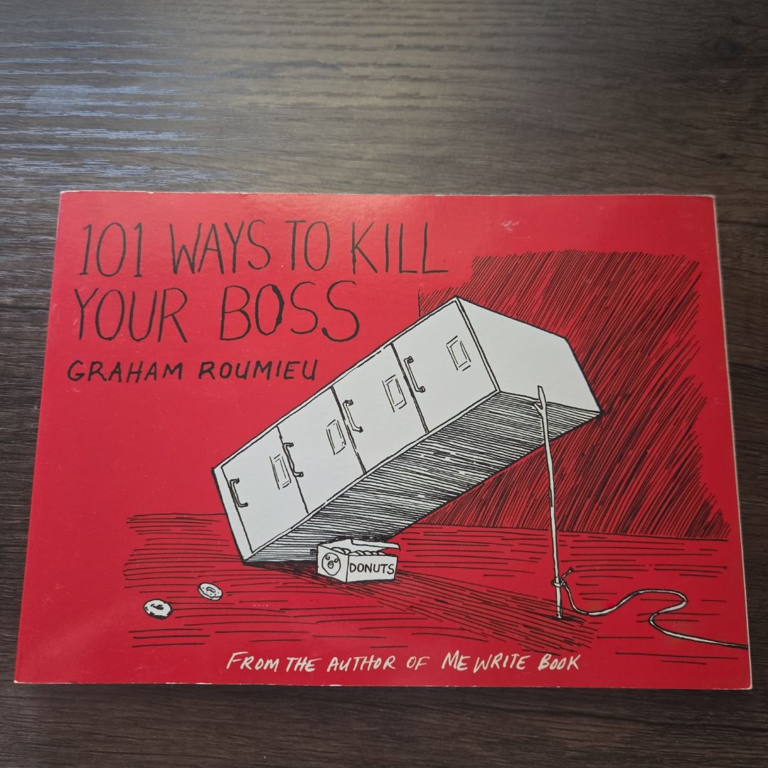 101 Ways to Kill Your Boss