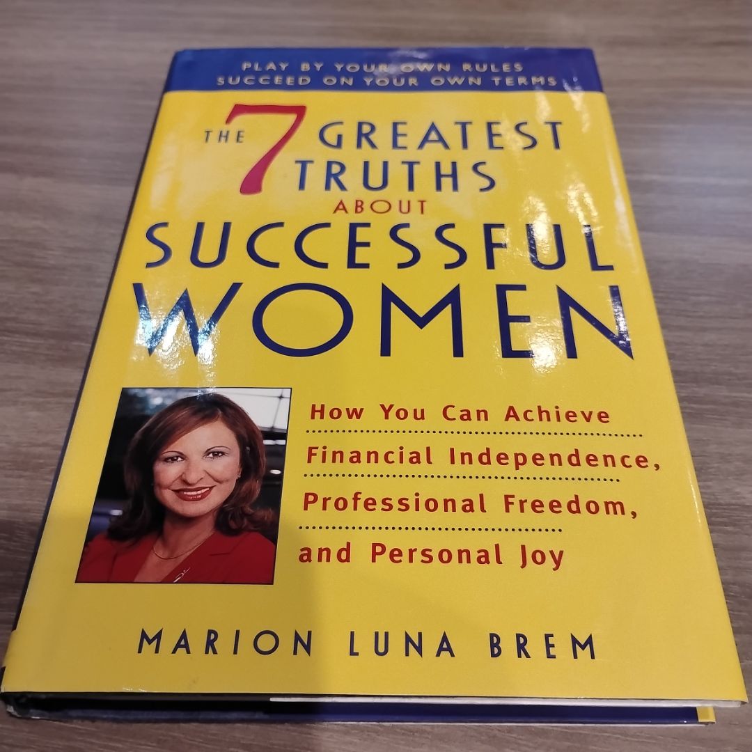 The 7 Greatest Truths about Successful Women (First Edition, 2001)