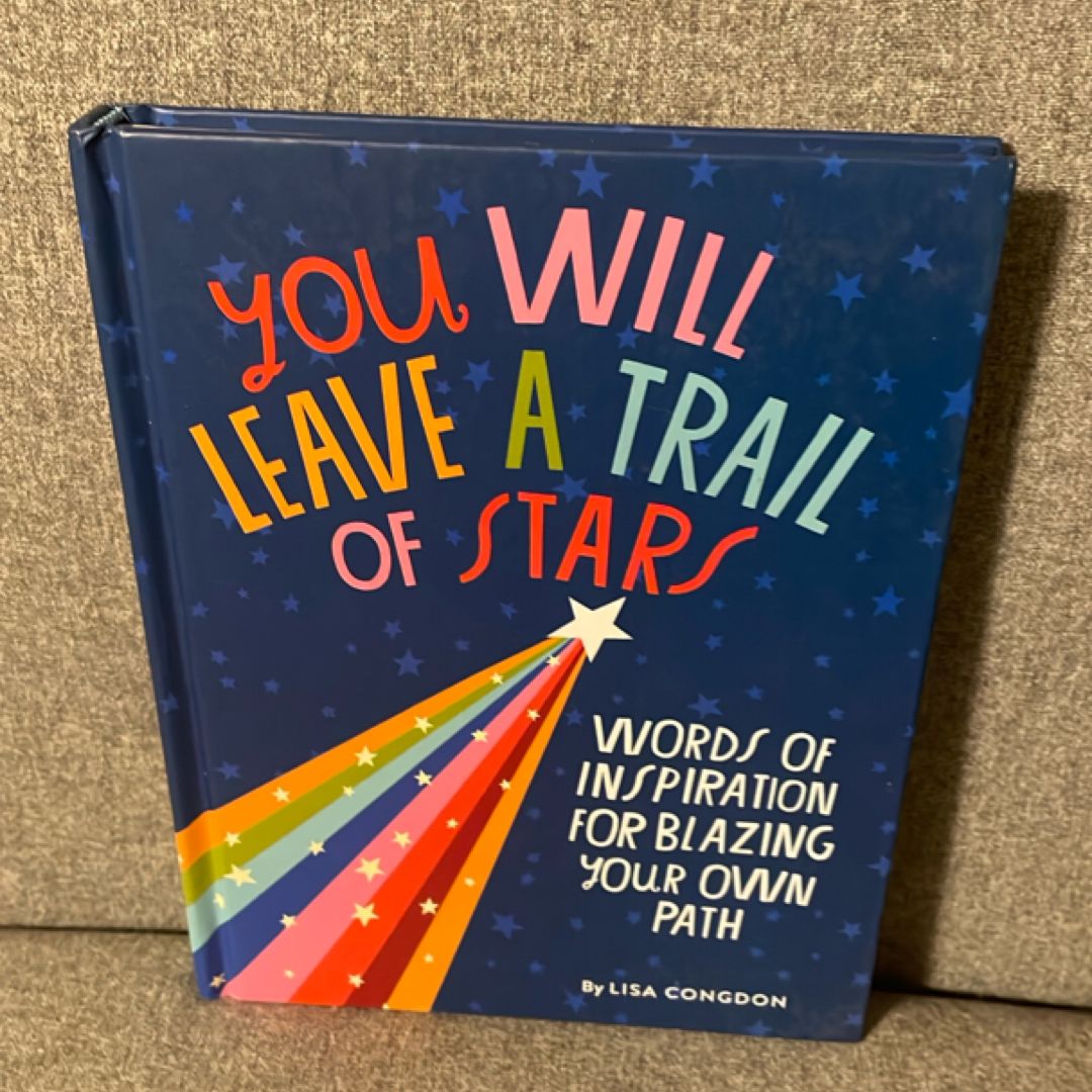 You Will Leave a Trail of Stars