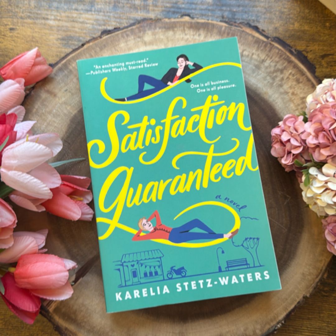 Satisfaction Guaranteed