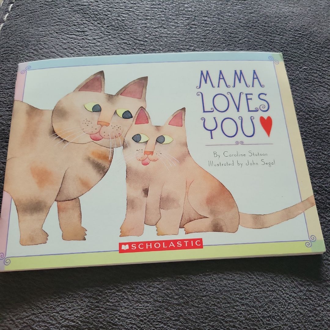 Mama loves you