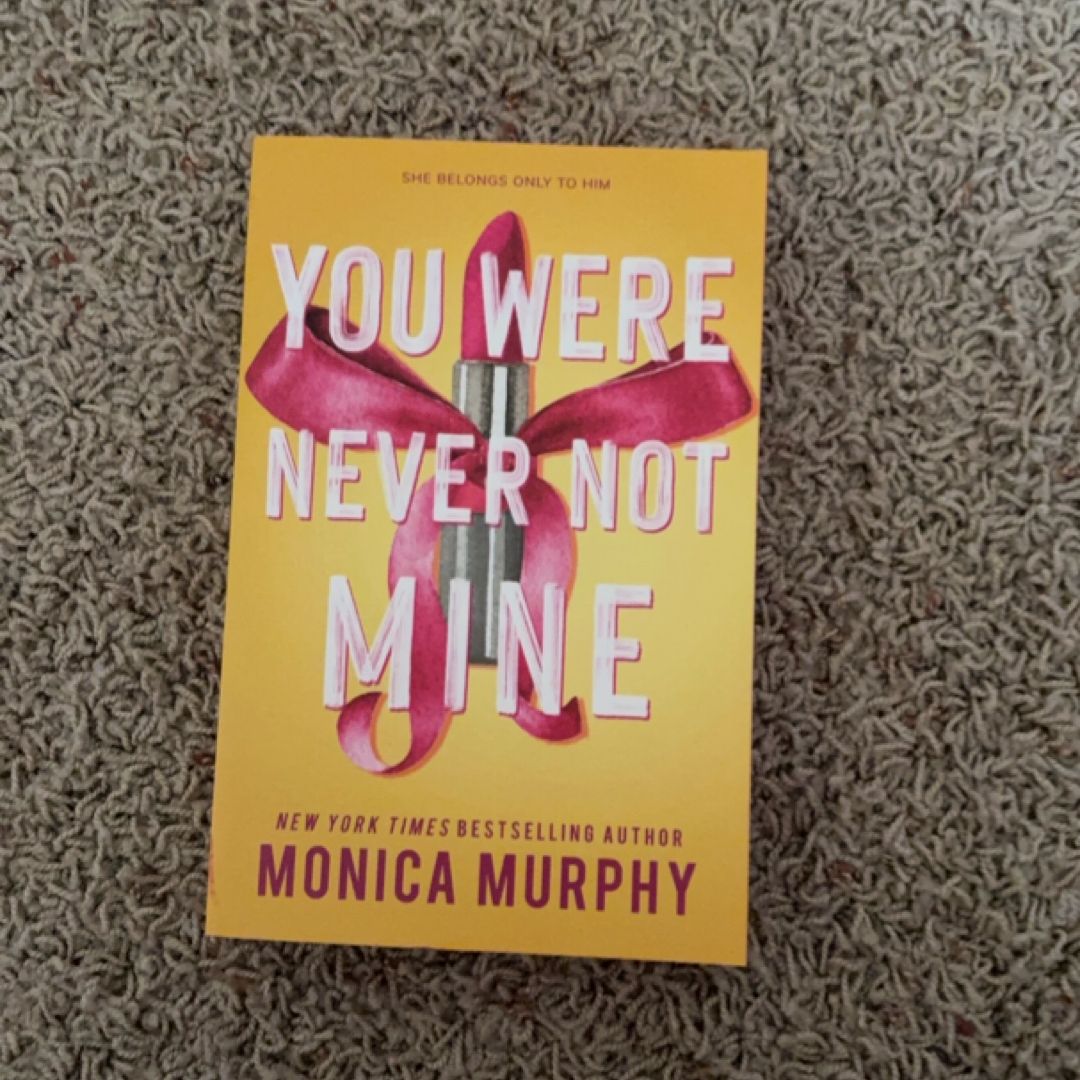 You Were Never Not Mine