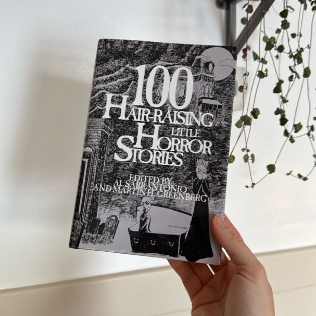 100 Hair-Raising Little Horror Stories