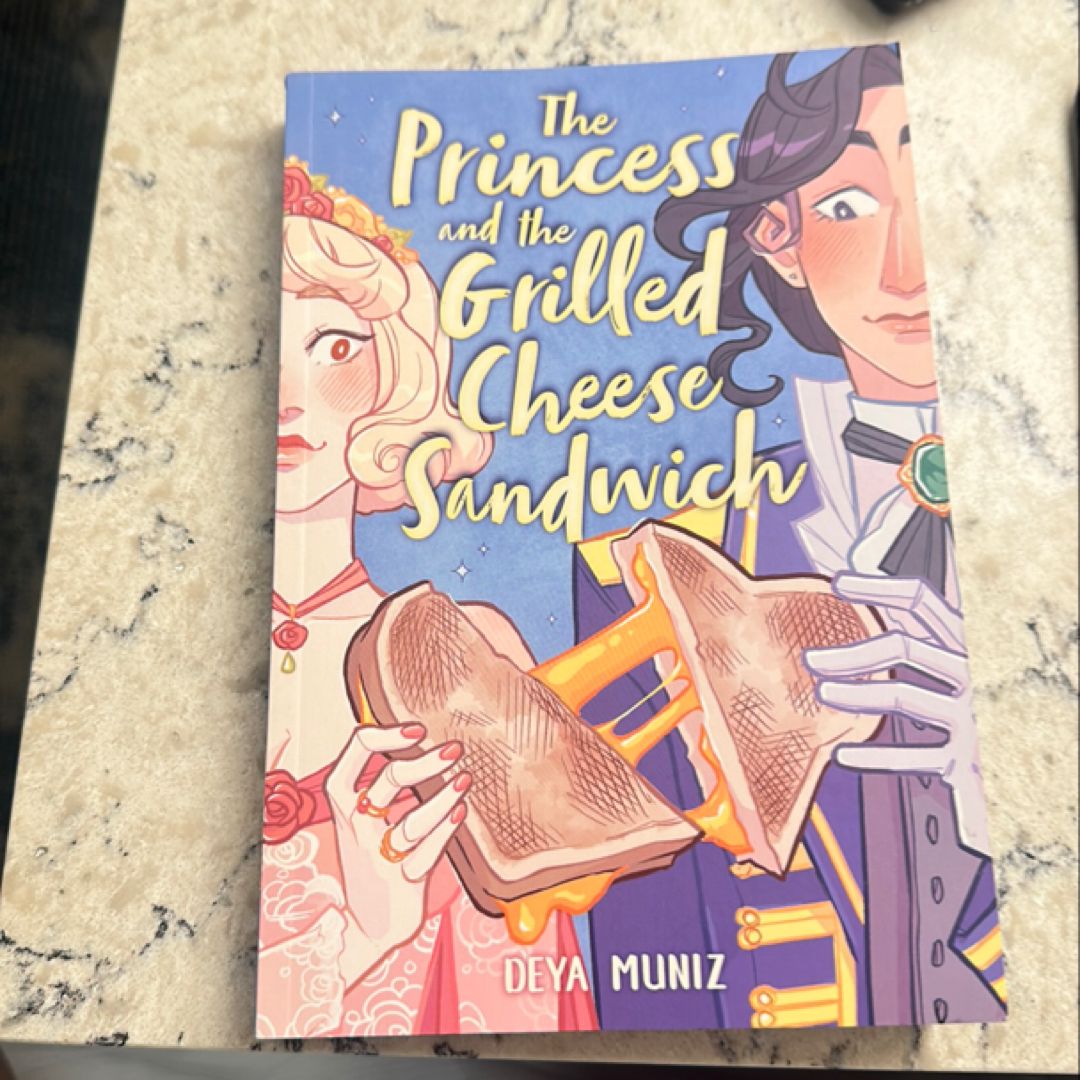 The Princess and the Grilled Cheese Sandwich (a Graphic Novel)