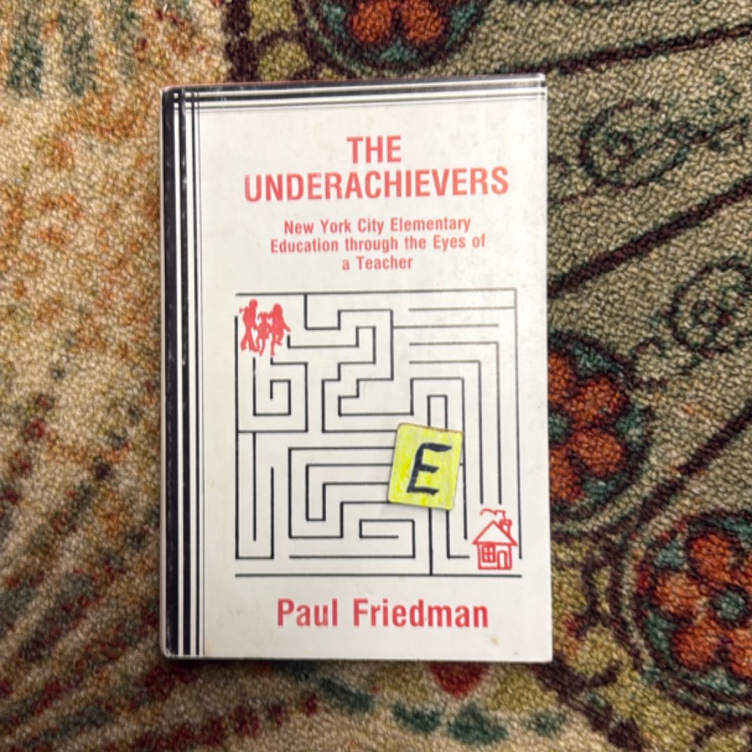 Underachievers: New York City Elementary Education Through the Eyes of a Teacher