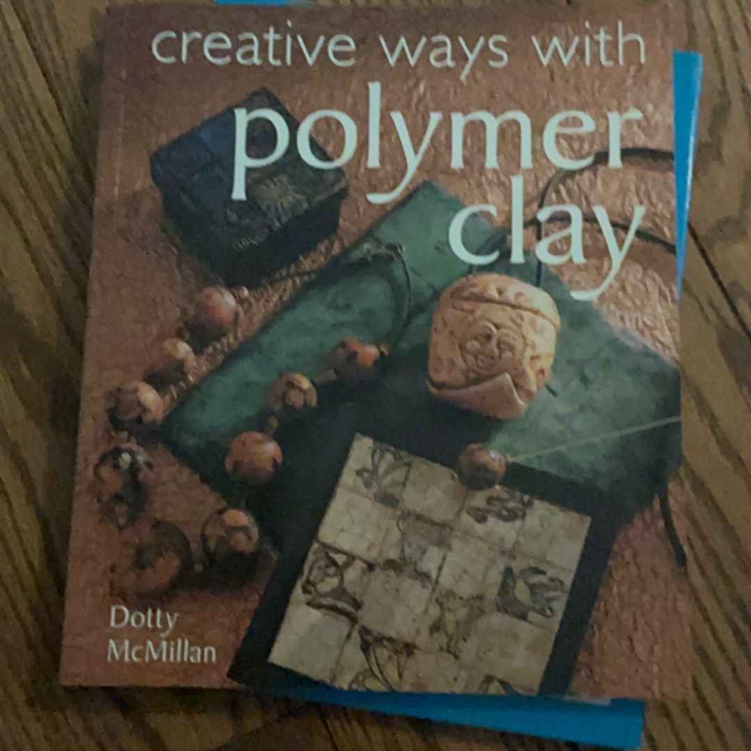 Creative Ways with Polymer Clay