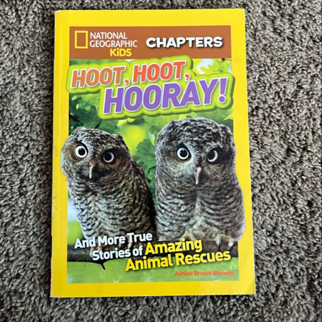 Hoot, Hoot, Hooray! : and More True Stories of Amazing Animal Rescues