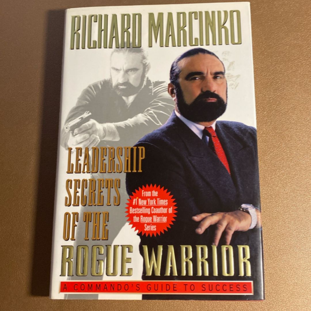 Leadership Secrets of the Rogue Warrior