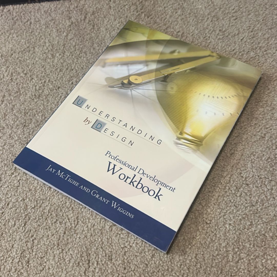Understanding by Design Professional Development Workbook