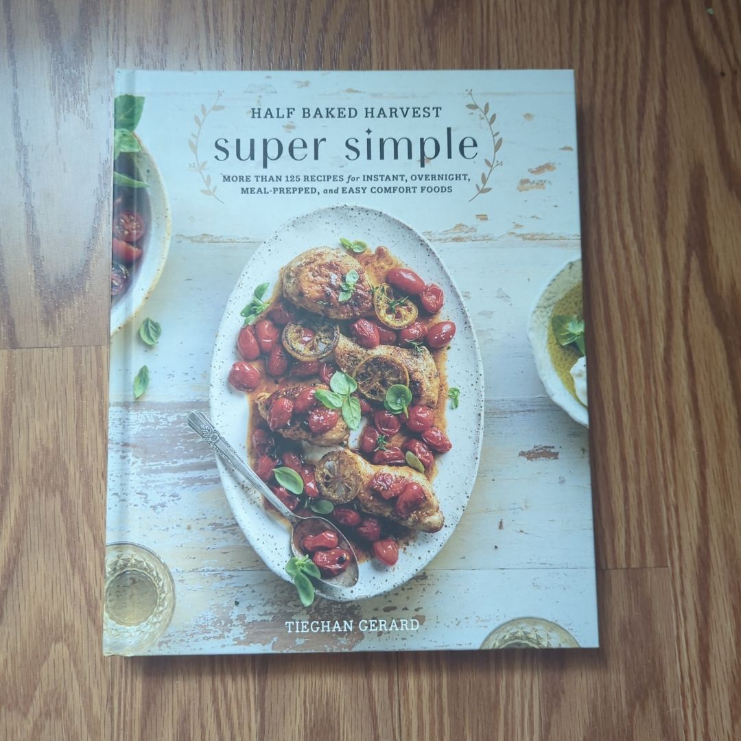 Half Baked Harvest Super Simple