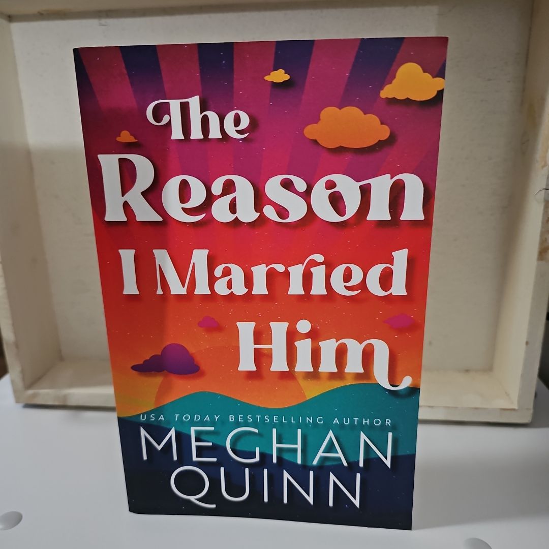 The Reason I Married Him