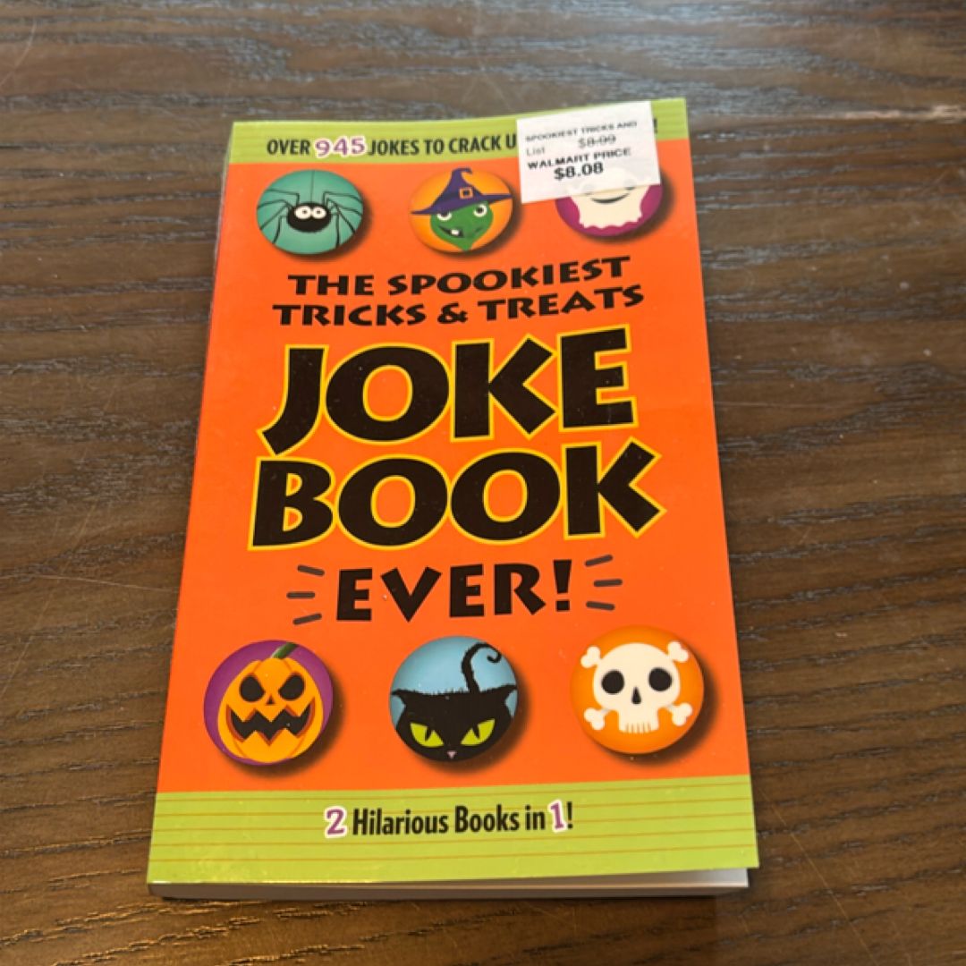 The Spookiest Tricks and Treats Joke Book Ever!