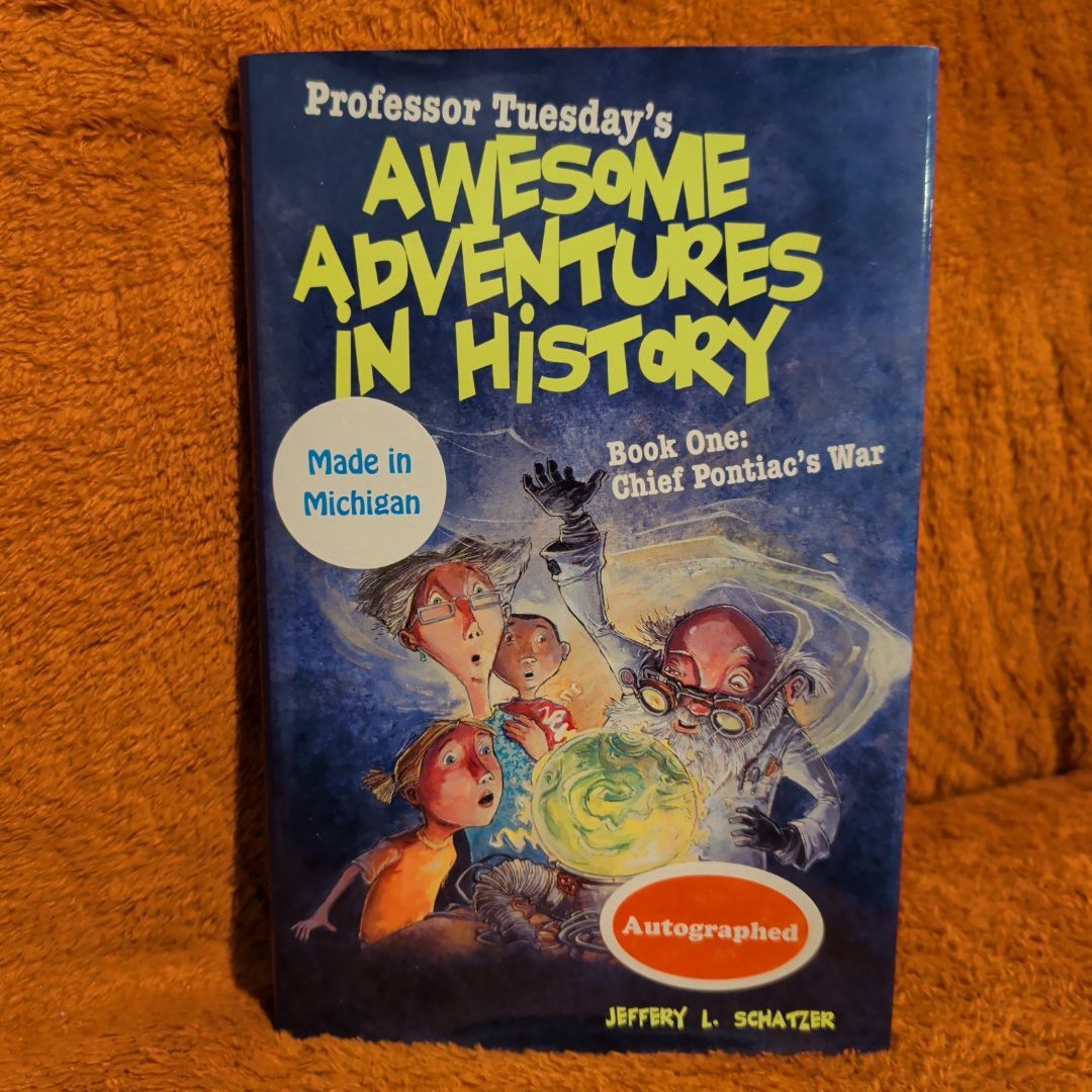 Professor Tuesday's Awesome Adventures in History