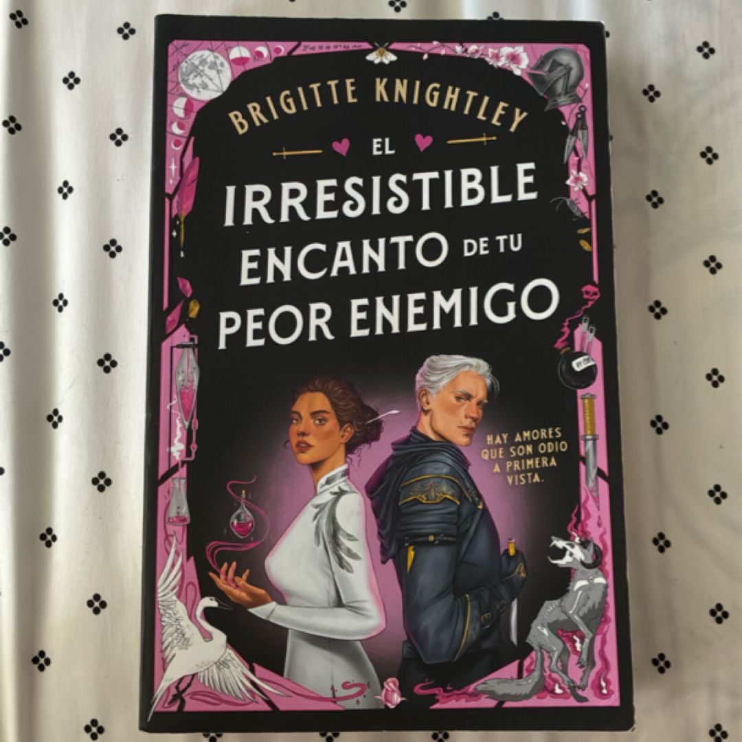 El Irresistible Encanto de Tu Peor Enemigo / the Irresistible Urge to Fall for Your Enemy