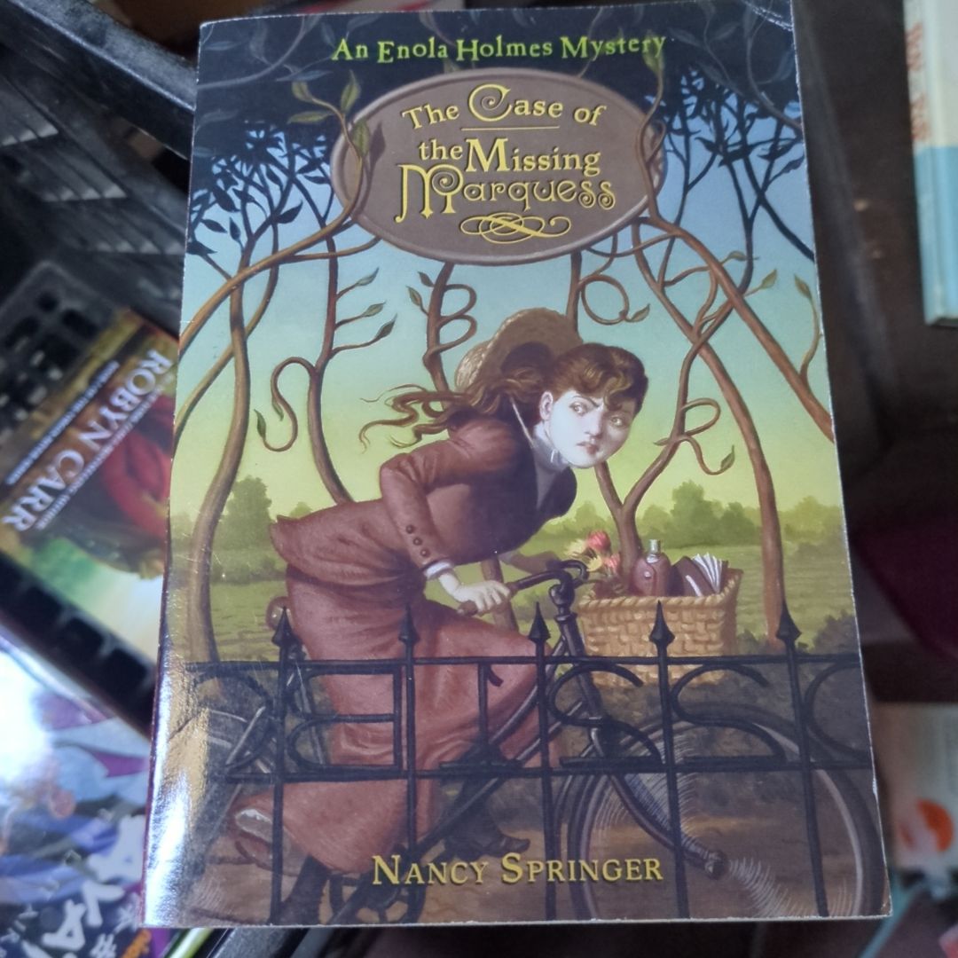 The Case of the Missing Marquess An Enola Holmes Mystery