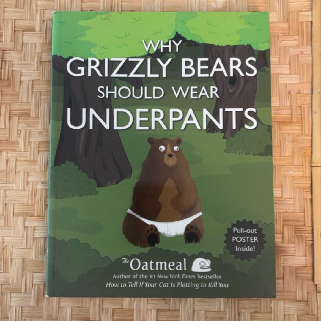 Why Grizzly Bears Should Wear Underpants