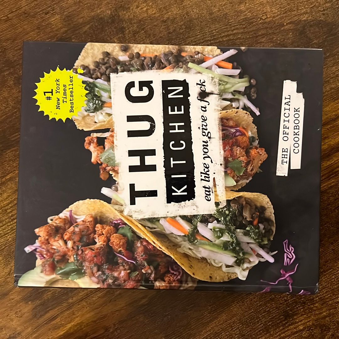 Thug Kitchen: the Official Cookbook