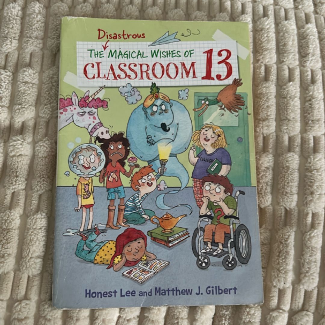 The Disastrous Magical Wishes of Classroom 13